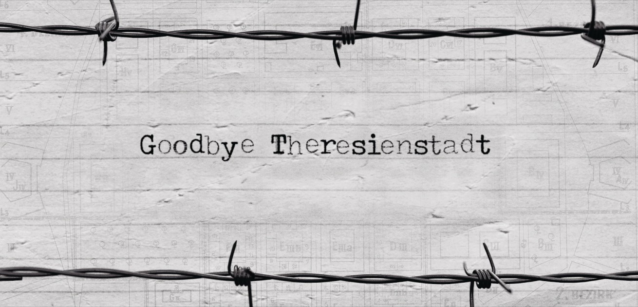 Goodbye Theresienstadt